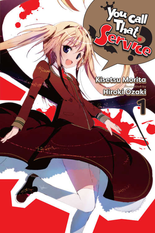 You Call That Service?, Vol. 1 (light novel) by Kisetsu Morita, Hiroki Ozaki, 9781975305628