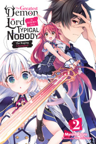 The Greatest Demon Lord Is Reborn as a Typical Nobody, Vol. 2 (light novel) (The Raging Champion) by Myojin Katou, Sao Mizuno, Jessica Lange, 9781975305703