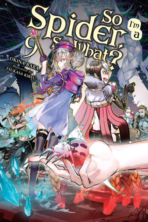 So I'm a Spider, So What?, Vol. 9 (light novel) by Okina Baba, Tsukasa Kiryu, Jenny McKeon McKeon, 9781975310349