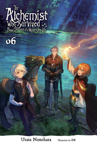 The Alchemist Who Survived Now Dreams of a Quiet City Life, Vol. 6 (light novel) by Usata Nonohara, ox, 9781975314798