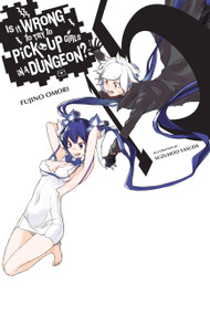 Is It Wrong to Try to Pick Up Girls in a Dungeon?, Vol. 15 (light novel) by Fujino Omori, Suzuhito Yasuda, Paul Starr, 9781975316105