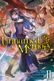 Unnamed Memory, Vol. 2 (light novel) (The Queen Without a Throne) by Kuji Furumiya, chibi, Sarah Tangney, 9781975317119