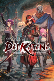 Goblin Slayer Side Story II: Dai Katana, Vol. 1 (light novel) (The Singing Death) by Kumo Kagyu, lack, Kevin Steinbach, 9781975318239