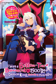 I Was a Bottom-Tier Bureaucrat for 1,500 Years, and the Demon King Made Me a Minister (light novel) by Kisetsu Morita, Benio, Jasmine Bernhardt, 9781975318291