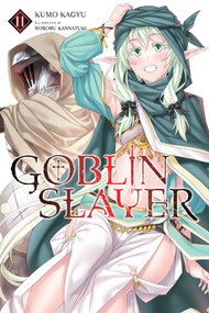 Goblin Slayer, Vol. 11 (light novel) by Kumo Kagyu, Noboru Kannatuki, Kevin Steinbach, 9781975322526