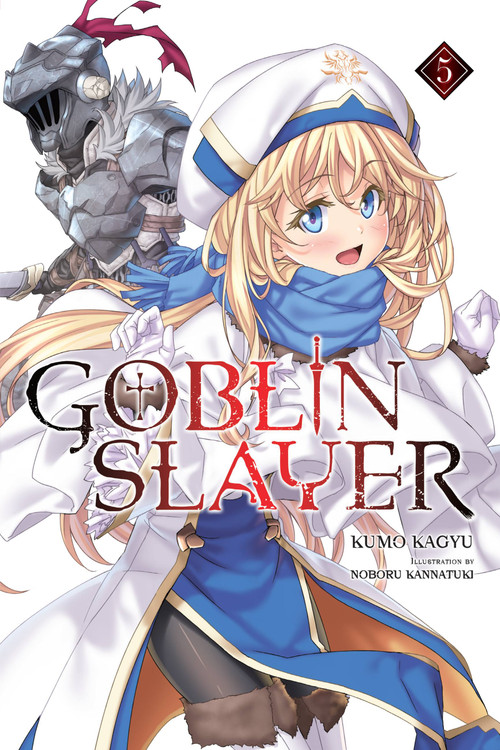 Goblin Slayer, Vol. 5 (light novel) by Kumo Kagyu, Noboru Kannatuki, Kevin Steinbach, 9781975326487