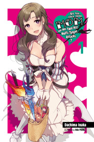 Do You Love Your Mom and Her Two-Hit Multi-Target Attacks?, Vol. 1 (light novel) by Dachima Inaka, Iida Pochi., Andrew Cunningham, 9781975328009