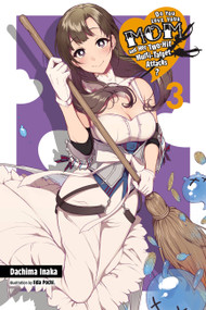 Do You Love Your Mom and Her Two-Hit Multi-Target Attacks?, Vol. 3 (light novel) by Dachima Inaka, Iida Pochi., Andrew Cunningham, 9781975328399
