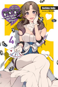 Do You Love Your Mom and Her Two-Hit Multi-Target Attacks?, Vol. 4 (light novel) by Dachima Inaka, Iida Pochi., Andrew Cunningham, 9781975328412