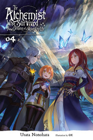 The Alchemist Who Survived Now Dreams of a Quiet City Life, Vol. 4 (light novel) by Usata Nonohara, ox, 9781975331658