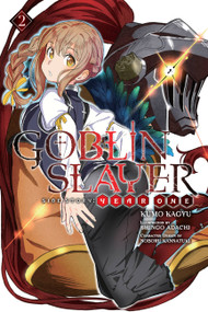 Goblin Slayer Side Story: Year One, Vol. 2 (light novel) by Kumo Kagyu, Shingo Adachi, Noboru Kannatuki, Kevin Steinbach, 9781975357634