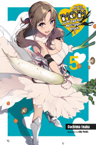Do You Love Your Mom and Her Two-Hit Multi-Target Attacks?, Vol. 5 (light novel) by Dachima Inaka, Iida Pochi., Andrew Cunningham, 9781975359423