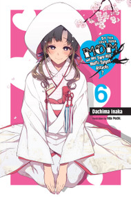 Do You Love Your Mom and Her Two-Hit Multi-Target Attacks?, Vol. 6 (light novel) by Dachima Inaka, Iida Pochi., Andrew Cunningham, 9781975359430