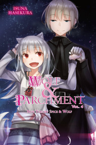 Wolf & Parchment: New Theory Spice & Wolf, Vol. 4 (light novel) by Isuna Hasekura, Jasmine Bernhardt, 9781975359560