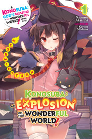Konosuba: An Explosion on This Wonderful World!, Vol. 1 (light novel) (Megumin's Turn) by Natsume Akatsuki, Kurone Mishima, Kevin Steinbach, 9781975359607