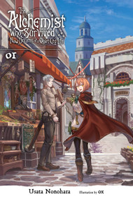 The Alchemist Who Survived Now Dreams of a Quiet City Life, Vol. 1 (light novel) by Usata Nonohara, ox, 9781975385514
