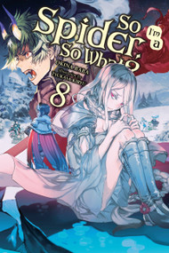 So I'm a Spider, So What?, Vol. 8 (light novel) by Okina Baba, Tsukasa Kiryu, Jenny McKeon McKeon, 9781975398996