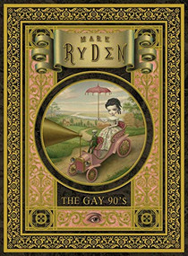 The Gay '90s: A Portfolio (24 Plates) by Mark Ryden, 9782374950006