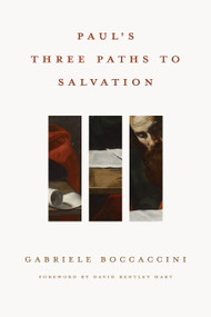 Paul's Three Paths to Salvation by Gabriele Boccaccini, David Bentley Hart, 9780802839213