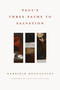 Paul's Three Paths to Salvation by Gabriele Boccaccini, David Bentley Hart, 9780802839213