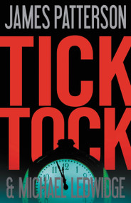 Tick Tock - 9780316037914 by James Patterson, Michael Ledwidge, 9780316037914