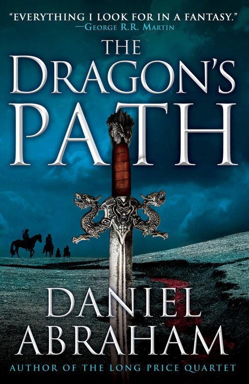 The Dragon's Path by Daniel Abraham, 9780316080682