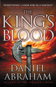 The King's Blood by Daniel Abraham, 9780316080774