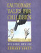 Cautionary Tales for Children by Edward Gorey, Hilaire Belloc, 9780151007158