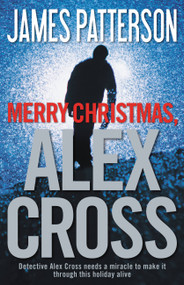 Merry Christmas, Alex Cross by James Patterson, 9780316210683