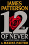 12th of Never by James Patterson, Maxine Paetro, 9780316210829
