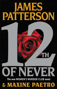 12th of Never by James Patterson, Maxine Paetro, 9780316210829