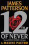 12th of Never by James Patterson, Maxine Paetro, 9780316210829