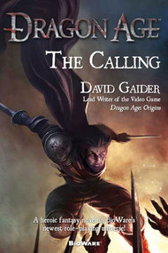 Dragon Age: The Calling (The Calling) by David Gaider, 9780765324092