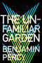 The Unfamiliar Garden by Benjamin Percy, 9780358332718