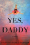 Yes, Daddy by Jonathan Parks-Ramage, 9780358447719