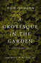 A Grotesque in the Garden by Hud Hudson, Michael Rea, 9780802878175