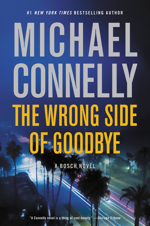 The Wrong Side of Goodbye by Michael Connelly, 9780316225946