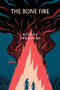 The Bone Fire by György Dragomán, Ottilie Mulzet, 9780544527201