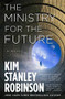 The Ministry for the Future (A Novel) - 9780316300148 by Kim Stanley Robinson, 9780316300148