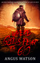 Where Gods Fear to Go by Angus Watson, 9780316317450