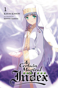 A Certain Magical Index, Vol. 1 (light novel) by Kazuma Kamachi, Kiyotaka Haimura, Alice Prowse, 9780316339124
