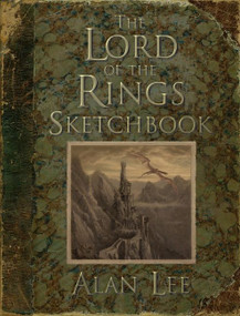 The Lord Of The Rings Sketchbook by Alan Lee, Alan Lee, 9780618640140