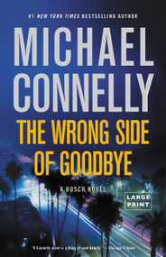The Wrong Side of Goodbye - 9780316396752 by Michael Connelly, 9780316396752