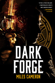 Dark Forge by Miles Cameron, 9780316399364