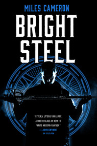 Bright Steel by Miles Cameron, 9780316399395