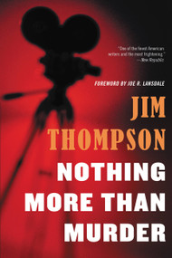 Nothing More than Murder by Jim Thompson, Joe R. Lansdale, 9780316403931