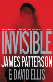 Invisible by James Patterson, David Ellis, 9780316405348