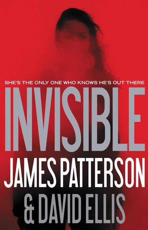 Invisible by James Patterson, David Ellis, 9780316405348