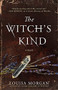 The Witch's Kind (A Novel) - 9780316419482 by Louisa Morgan, 9780316419482