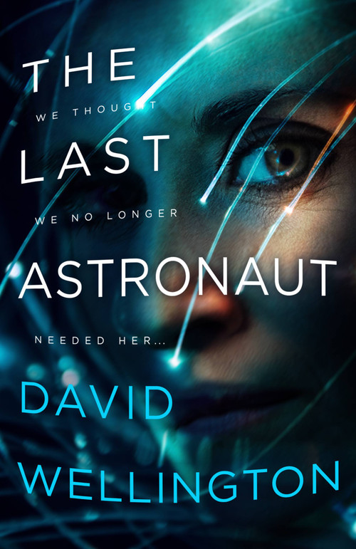 The Last Astronaut by David Wellington, 9780316419574